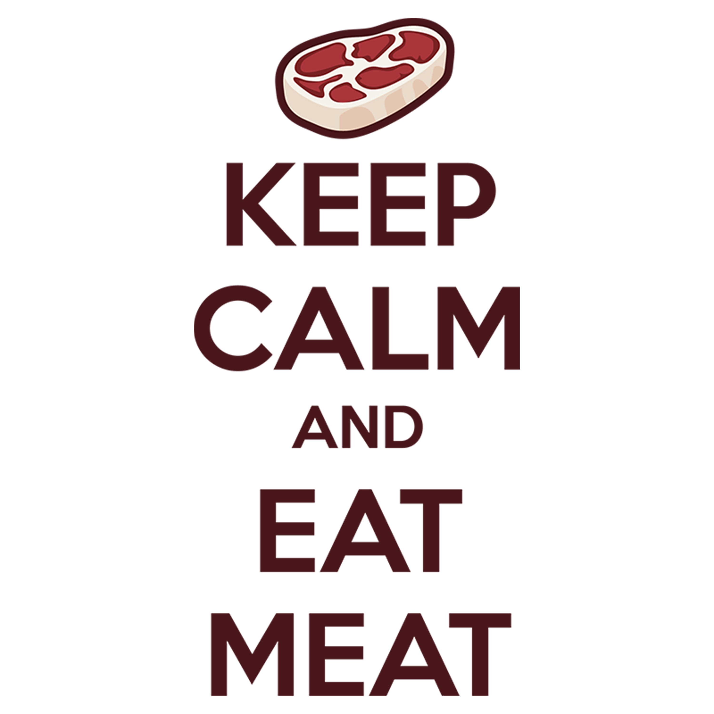 Keep calm eat meat